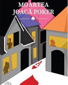 Moartea joaca poker - Bianca Tamas
