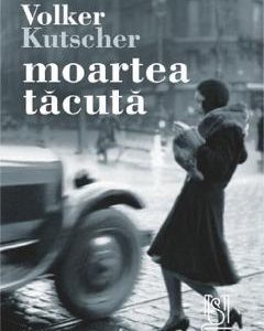 Moartea tacuta - Volker Kutscher