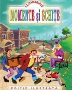 Momente si schite - I.l. Caragiale