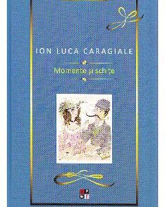 Momente si schite - Ion Luca Caragiale