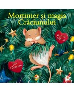Mortimer si magia Craciunului - Karma Wilson