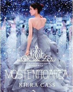 Mostenitoarea - Kiera Cass