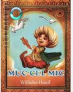 Muc Cel Mic - Wilhelm Hauff