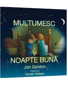 Multumesc si noapte buna - Jon Gordon