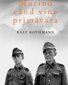 Murind cand vine primavara - Ralf Rothmann