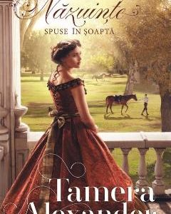 Nazuinte spuse in soapta - Tamera Alexander
