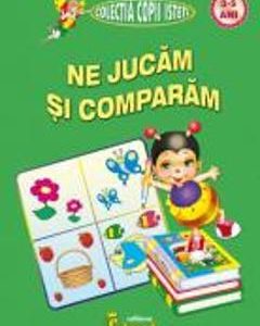 Ne jucam si comparam 3-5 ani