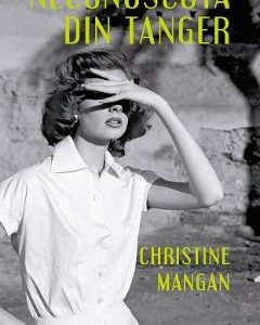 Necunoscuta din Tanger - Christine Mangan