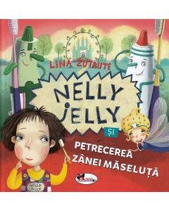 Nelly Jelly si petrecerea Zanei Maseluta - Lina Zutaute