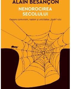 Nenorocirea secolului - Alain Besancon