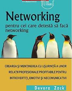 Networking pentru cei care detesta networking - Devora Zack