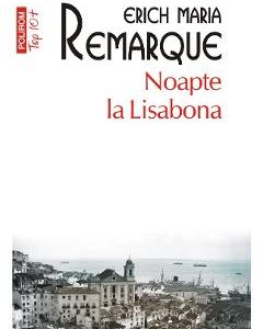 Noapte la Lisabona - Erich Maria Remarque