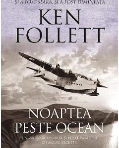 Noaptea peste ocean - Ken Follett