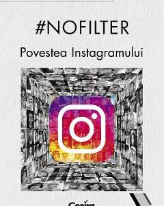 #Nofilter. Povestea Instagramului - Sarah Frier