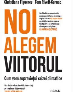 Noi alegem viitorul - Christiana Figueres