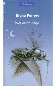 Noi avem aripi - Bruno Ferrero, Spiritualitate Ezoterism