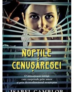 Noptile Cenusaresei - Isabel Camblor, Beletristica – ofertă, preț și specificații