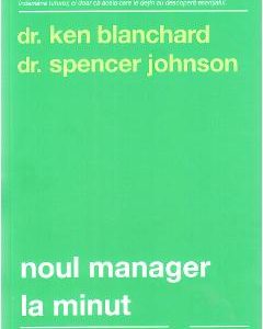 Noul manager la minut - Ken Blanchard
