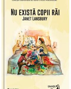 Nu exista copii rai - Janet Lansbury