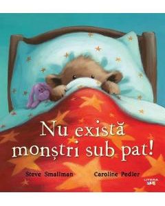 Nu exista monstri sub pat! - Steve Smallman