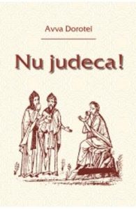 Nu judeca! - Avva Dorotei, Religie