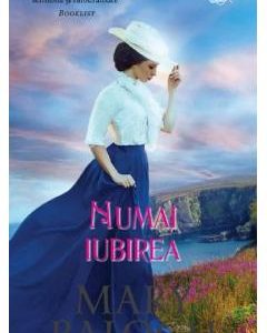 Numai iubirea - Mary Balogh