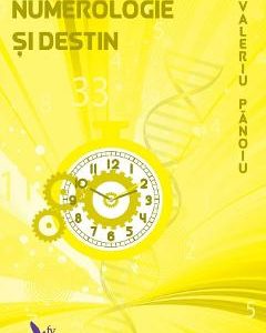Numerologie si destin - Valeriu Panoiu