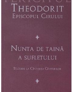 Nunta de taina a sufletului - Fericitul Theodorit