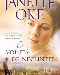 O Vointa De Neclintit - Janette Oke