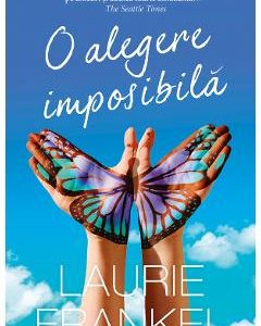 O alegere imposibila - Laurie Frankel