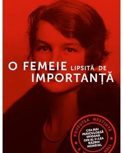 O femeie lipsita de importanta - Sonia Purnell