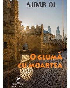 O gluma cu moartea - Ajdar Ol