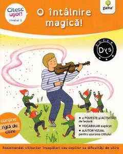 O intalnire magica! Citesc usor! Nivelul 1 - Evelyne Barge
