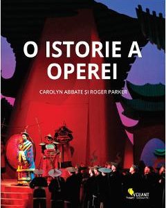 O istorie a operei - Carolyn Abbate