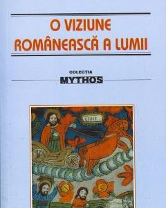 O viziune romaneasca a lumii - Ovidiu Papadima