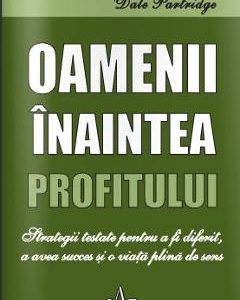 Oameni inaintea profitului - Dale Partridge
