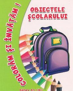 Obiectele scolarului - Coloram si invatam!