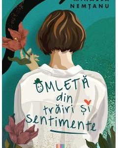 Omleta din trairi si sentimente - Mihaela Nemtanu