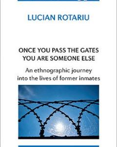Once You Pass the Gates You Are Someone Else - Lucian Rotariu
