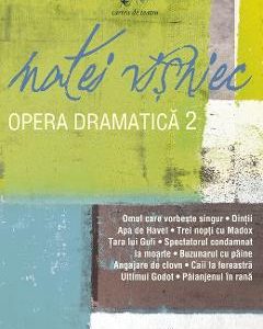 Opera dramatica vol.2 - Matei Visniec