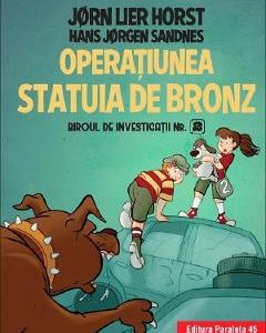 Operatiunea statuia de bronz. Biroul de investigatii Nr.2 - Jorn Lier Horst