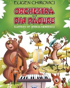 Orchestra din padure - Eugen Chirovici