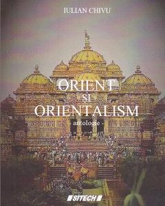 Orient si orientalism - Iulian Chivu
