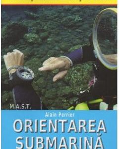 Orientarea submarina in scufundarea de agrement - Alain Perrier