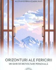 Orizonturi ale fericirii - Alexandrina-Ioana Nan