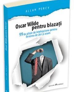 Oscar Wilde pentru blazati - Allan Percy