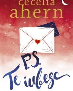 P.S. Te iubesc - Cecelia Ahern
