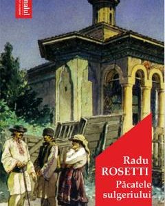 Pacatele sulgeriului - Radu Rosetti