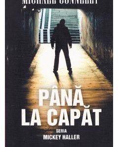 Pana la capat - Michael Connelly
