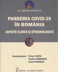 Pandemia Covid-19 in Romania. Aspecte clinice si epidemiologice - Victor Voicu